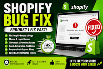 fix shopify bug issues errors website problems fast