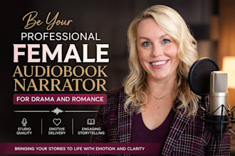 be your professional female audiobook narrator for drama and romance