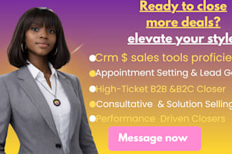 be your high ticket b2b and b2c sales closer specializing in deal closing