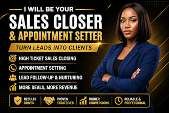 close high ticket sales set appointments and convert leads into paying clients