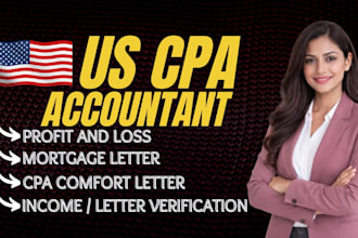 write a CPA comfort letter, income verification, and mortgage letter