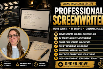 create movie script, screenplay, TV script, movie dialogue, script writing