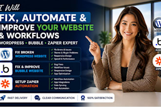 fix broken wordpress website, bubble website and setup zapier automation
