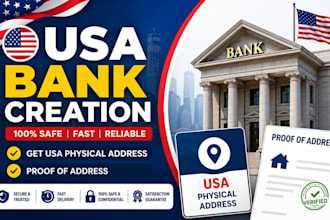 do USA bank creation, get USA physical address and proof of address for US bank