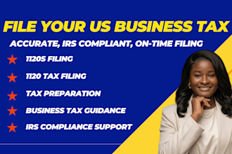 file your US corporate tax return 1120 or 1120s accurately