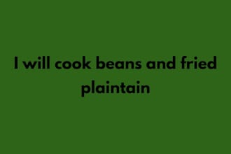 cook beans and fried plaintain