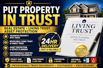 transfer property into trust, real estate trust setup, living trust, grantor