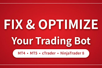 fix, debug and optimize your trading bot for mt4, mt5, ctrader and ninjatrader 8