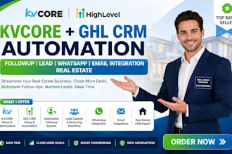 kvcore ghl crm automaton followup lead whatsapp email integration real estate