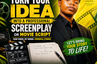 turn your idea to a professional screenplay or movie script