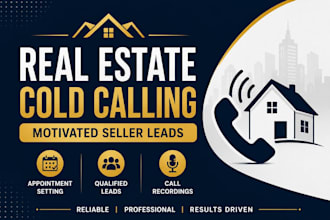 do real estate cold calling, lead generation and appointment setting