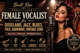 be your female vocalist for dixieland, jazz, blues, folk, darkwave, vintage song