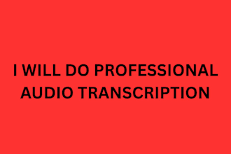 do professional audio and video transcription