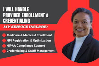 handle medicare, medicaid enrollment, npi, hippa, credentialing