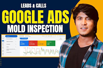 setup and manage google ads canpaign for mold removal and inspection