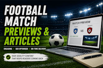 write football match previews and reviews SEO articles