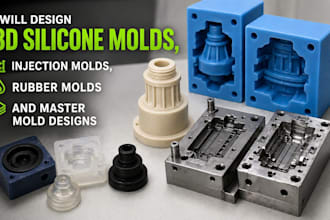 design 3d silicone molds, injection molds, rubber molds and master mold designs