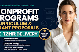 write nonprofit programs curriculum and winning grant proposals within 12hr