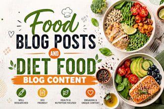 write food blog posts and diet food blog for your website
