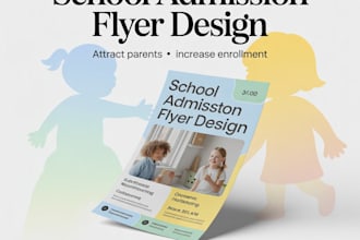 nursery primary school admission flyer design in 24 hours