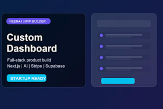 build a custom internal tool dashboard or admin panel for your business