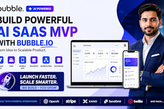 build bubble io ai saas mvp, CRM, mobile app, backend, workflows, and database