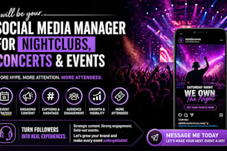 be your social media manager for nightclub, concert, and event marketing manager