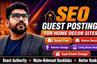 provide SEO guest posting service for home decor sites
