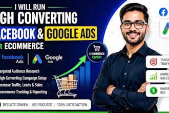 run high converting facebook and google ads for ecommerce