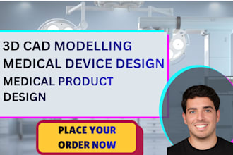 design medical devices with 3d cad modeling and prototype development