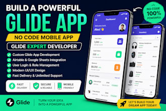 build a powerful glide app, no code mobile app, glide expert developer