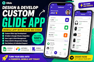 design and develop a custom glide app, mobile app with glide no code