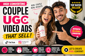 create high converting couple ugc video ads for tiktok and instagram brands
