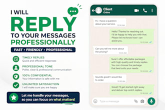reply to your messages professionally and fast
