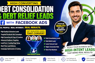 generate debt consolidation, debt relief, debt settlement leads via facebook ads
