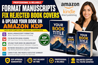 format manuscripts,fix rejected book covers, and upload your book on amazon kdp