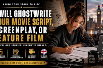 ghostwrite your movie script, screenplay, or feature film