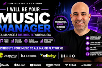 be your music manager, fix and distribute on distrokid, cd baby, tunecore, ditto