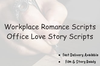 write romantic workplace drama scripts and screenplays