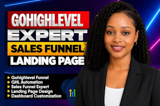 be your gohighlevel expert for gohighlevel landing page, automation and funnels