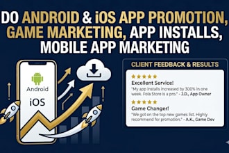 android and ios app promotion, game marketing app installs, mobile app marketing