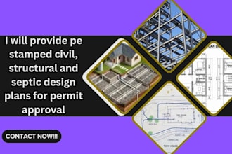 provide pe stamped civil, structural and septic design plans for permit approval