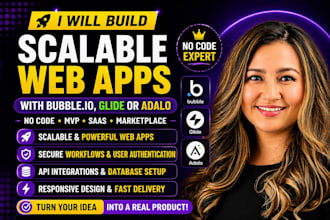 build scalable bubble io web app, no code saas mvp, glide or adalo app