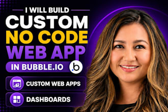 build custom no code web app, dashboard or automation system in bubble io