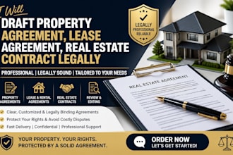 draft property agreement, lease agreement, real estate contract legally