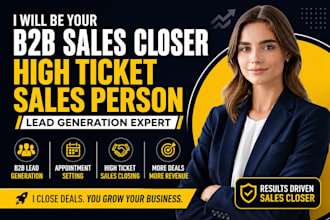 be your sales closer b2b lead generation sales person high ticket sales closer