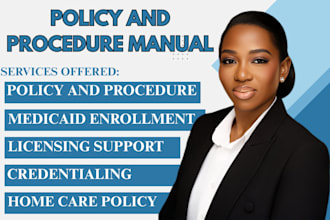 write policy and procedure manual, medical enrolment, medicaid credentialing