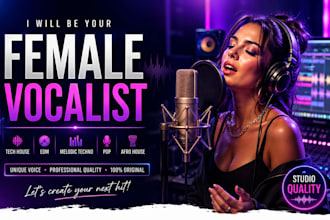 be your female vocalist for tech house, edm, melodic techno, pop, afro house