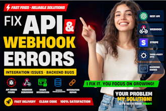 fix API errors, webhook issues, rest api bugs, integration and backend problems