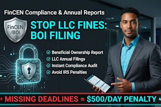 file your boi report, llc annual report, and ensure fincen compliance